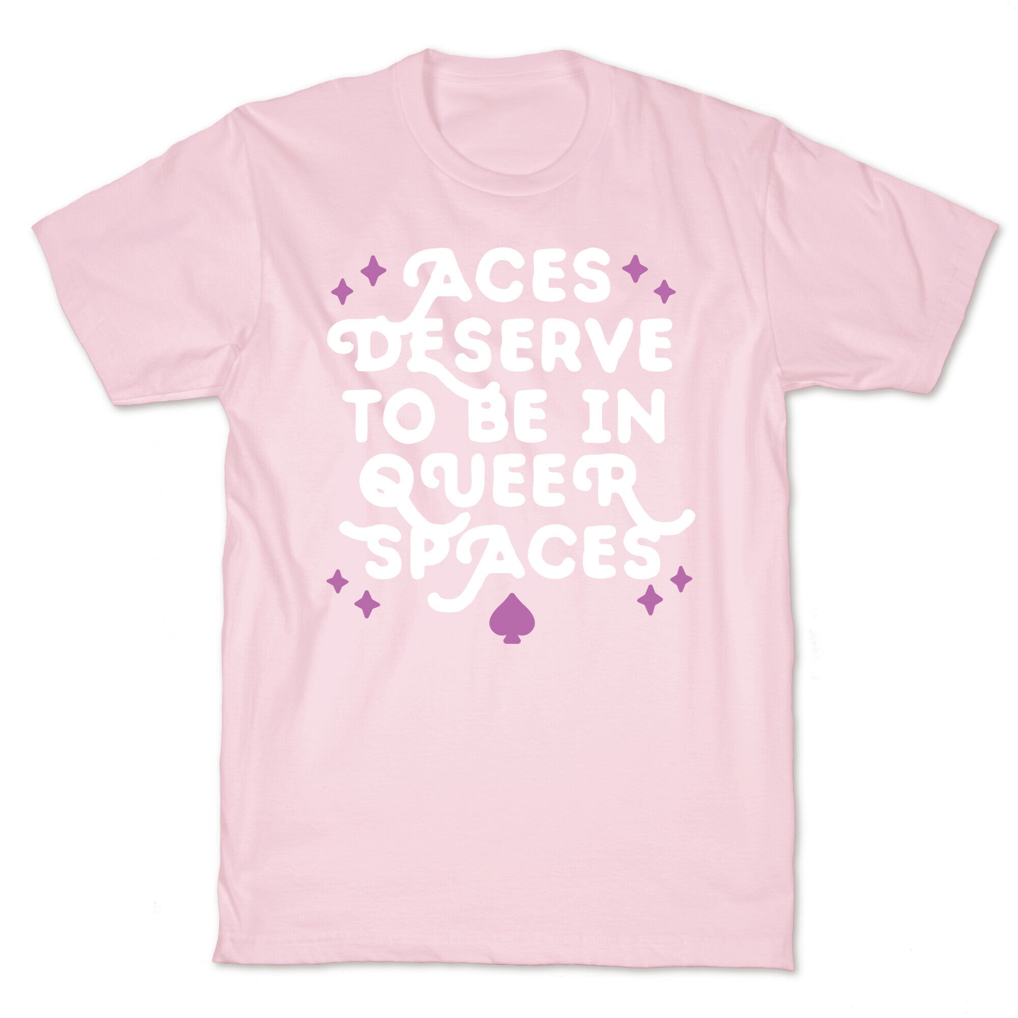 Aces Deserve To Be In Queer Spaces T-Shirt